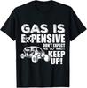 SXS UTV Gas Is Expensive T Shirt | Funny Off Road Ride Tee | ATV Side by Side Humor Shirt T-Shirt Mens Kids