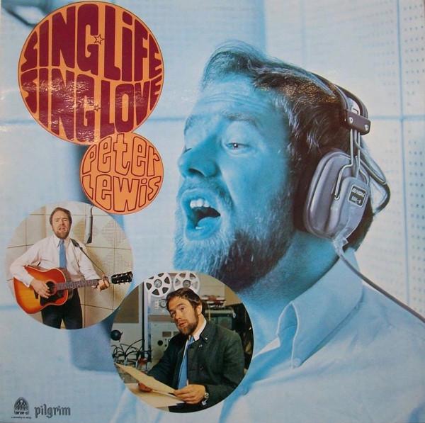 

LP Record PETER LEWIS - Sing Life Sing Love JLP164 Pilgrim Records 1969 UK Folk Used