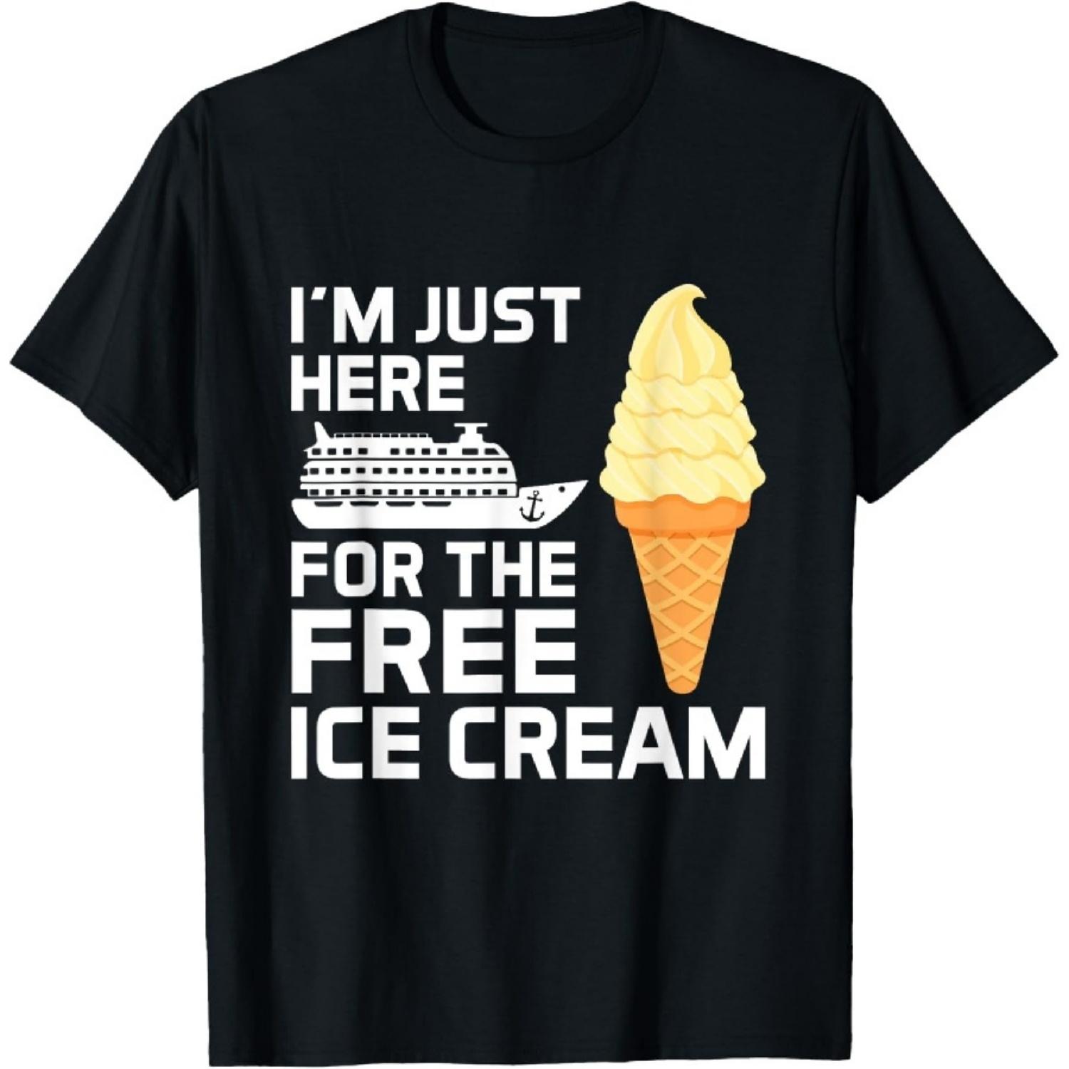 

I m Just Here For The Free Ice Cream Funny Cruise 2025 T-Shirt XXXXXL різнокольоровий