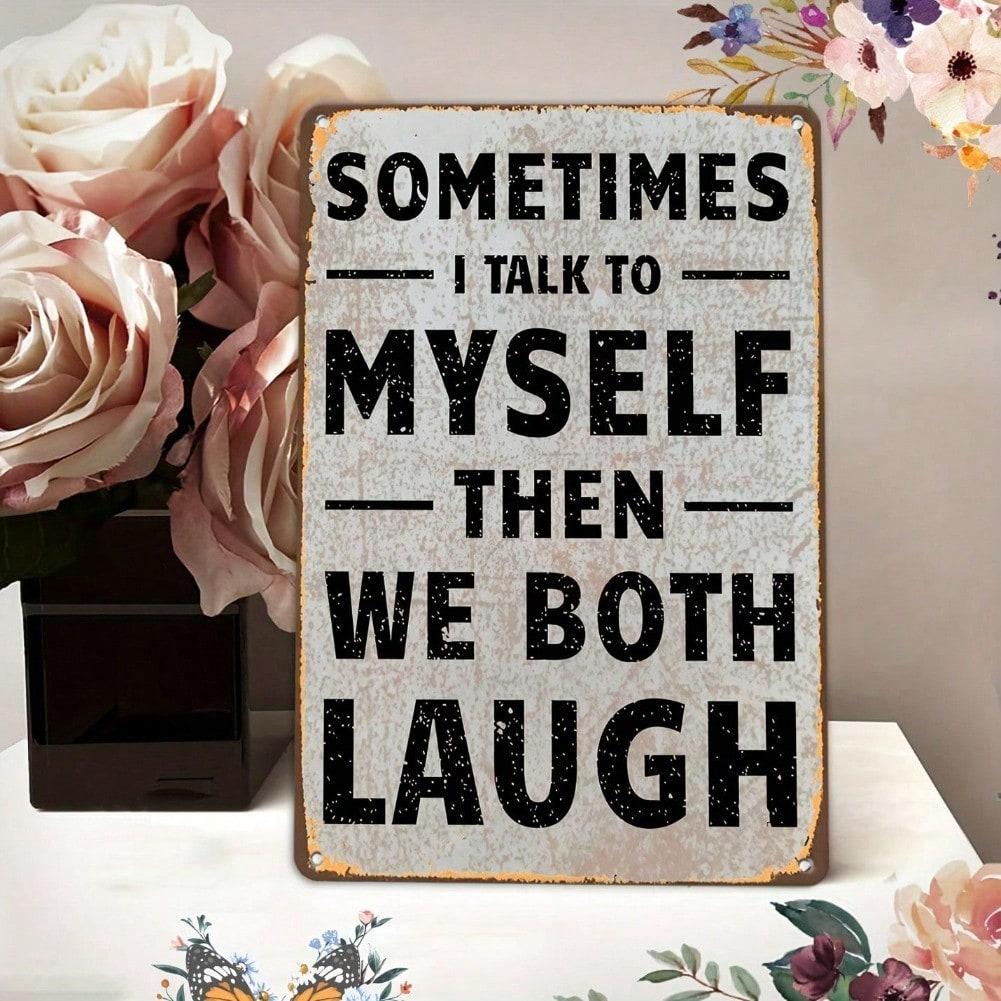 Vintage Funny Self Talk Metal Sign Wall Art Decor Plaque