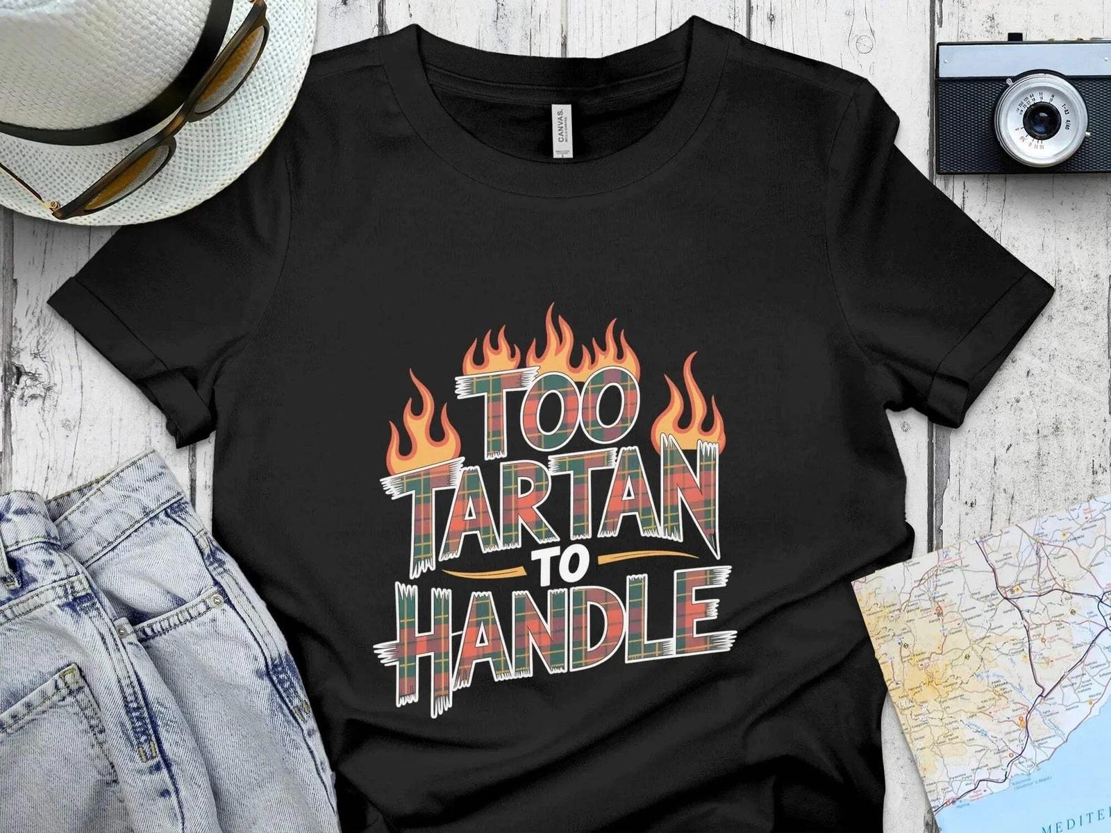 Too Tartan to Handle – Funny Scottish Graphic T-Shirt S