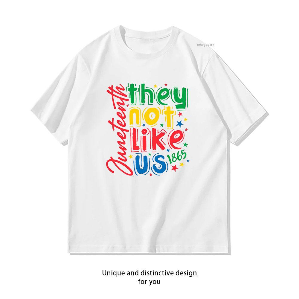 

They Not Like Us Juneteenth Black History tshirt Women Unisex Casual cotton graphic t shirts Adult fashion streetwear 3XL
