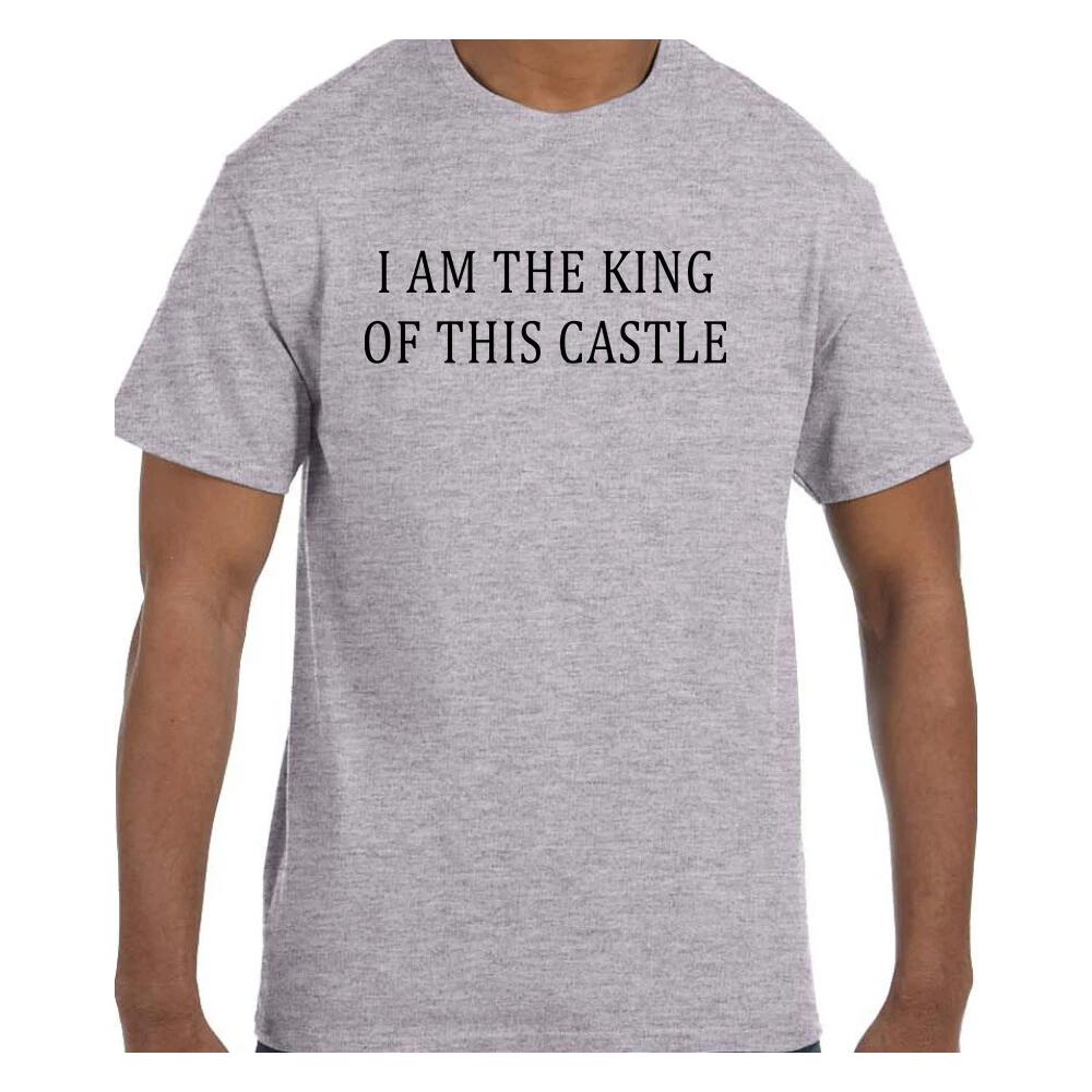 Funny Humor T shirt I Am The King of This Castle XL
