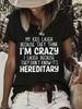 My Kids Laugh I'm Crazy Hereditary Funny Saying T-shirt
