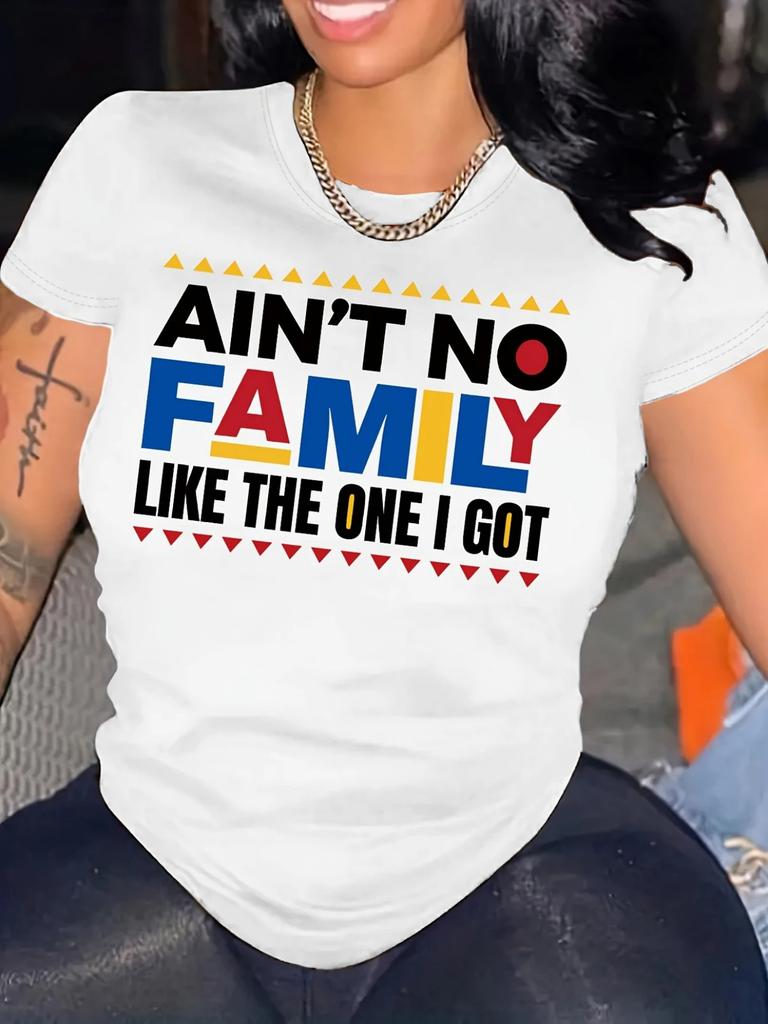Women's 100% Cotton T-Shirt - Loose Fit Round Neck - Short Sleeve Graphic Tee - "Ain't No Family Like The One I Got" Colorful Letter Print for Summer