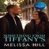 Something from Tiffanys by Melissa Hill Paperback Book 9781399707428