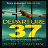 Departure 37 by Scott Carson Paperback Book 9780008805173