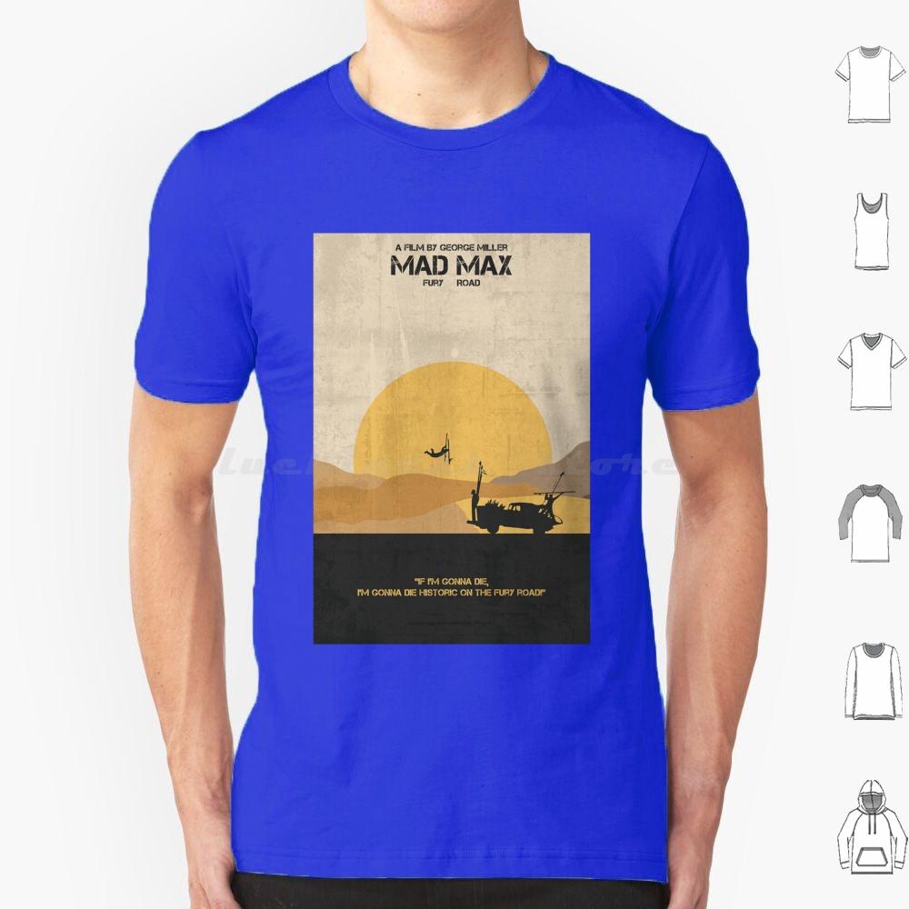 Mad MaxFury Road Poster T Shirt 6xl Cotton Cool Tee Mad Max Fury Road Mad Max Fury Road Max Movie Mad Fury Tom Hardy Furiosa