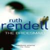 The Bridesmaid by Ruth Rendell Paperback Book 9780099681809