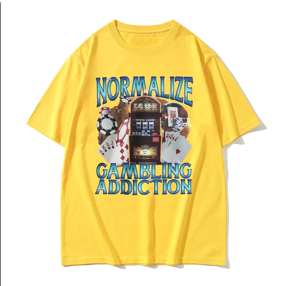Normalisiere Glücksspielsucht Meme Spielautomat und Pokerchips Lustige T-Shirts Harajuku O-Ausschnitt T-Shirt Wo Unisex Kleidung