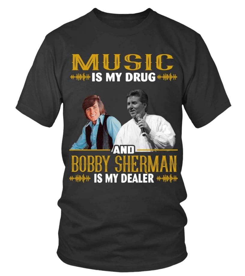 NEW BOBBY SHERMAN IS MY DEALER T Shirt Black All Size FF238 Unisex T-Shirt XXXL
