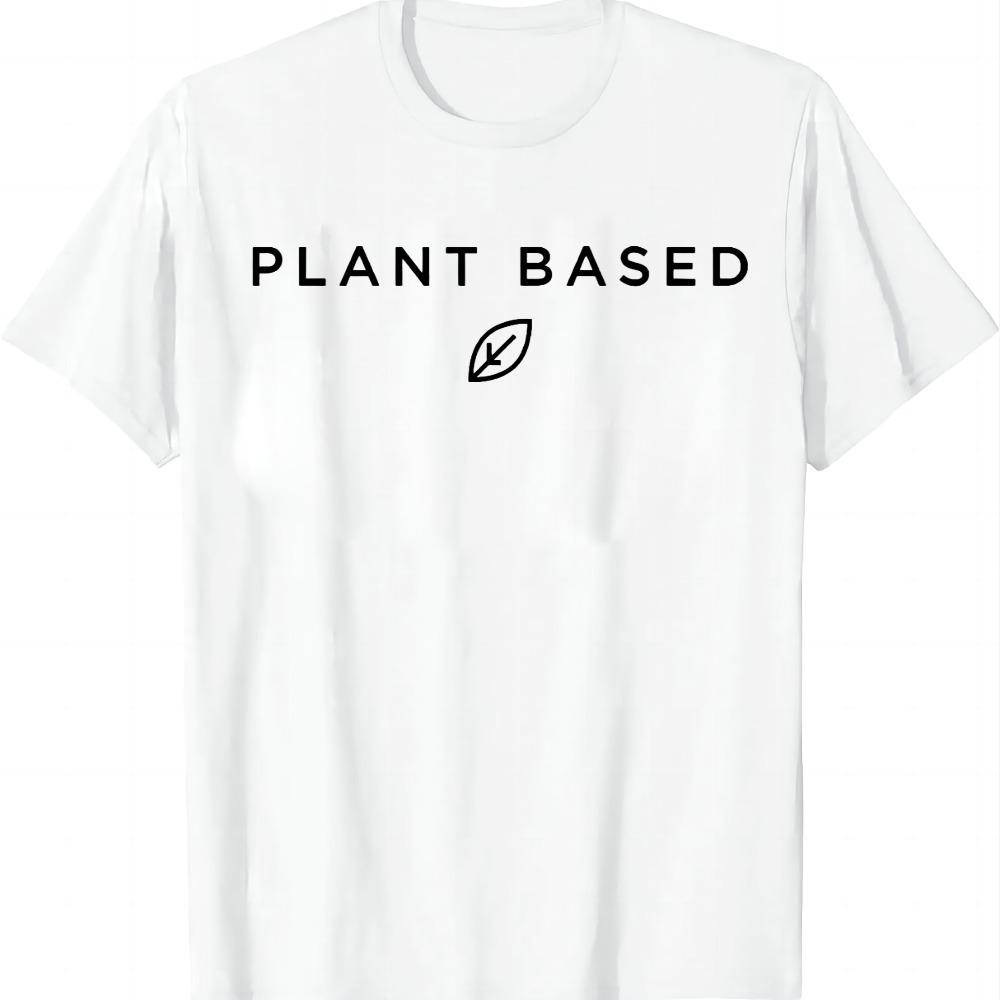 Plant Based T-Shirt Vegetarian Enthusiast Graphic T Shirts Clothing Tops Summer Casual T Shirt Camiseta Streetwear Unisex