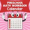 The Preschool Math Workbook : Calendar Book