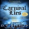 Carnival of Lies by D. V. Bishop Paperback Book 9781035041961