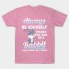 T Shirt Women Be Yourself Rabbit Bunny Harajuku Print Kawaii Tshirt Summer Short Sleeve Female T-Shirt Top Tee