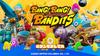 Bandits Switch Bang! Bang! -