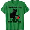 I Can Hear You But I'm Not Listening Funny Cat Lover Coffee T-Shirt