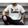The Grandfather Godfather Parody T Shirt Father's Day Paternity Baby Announcement For Grandpa To Be Him Vintage Washed