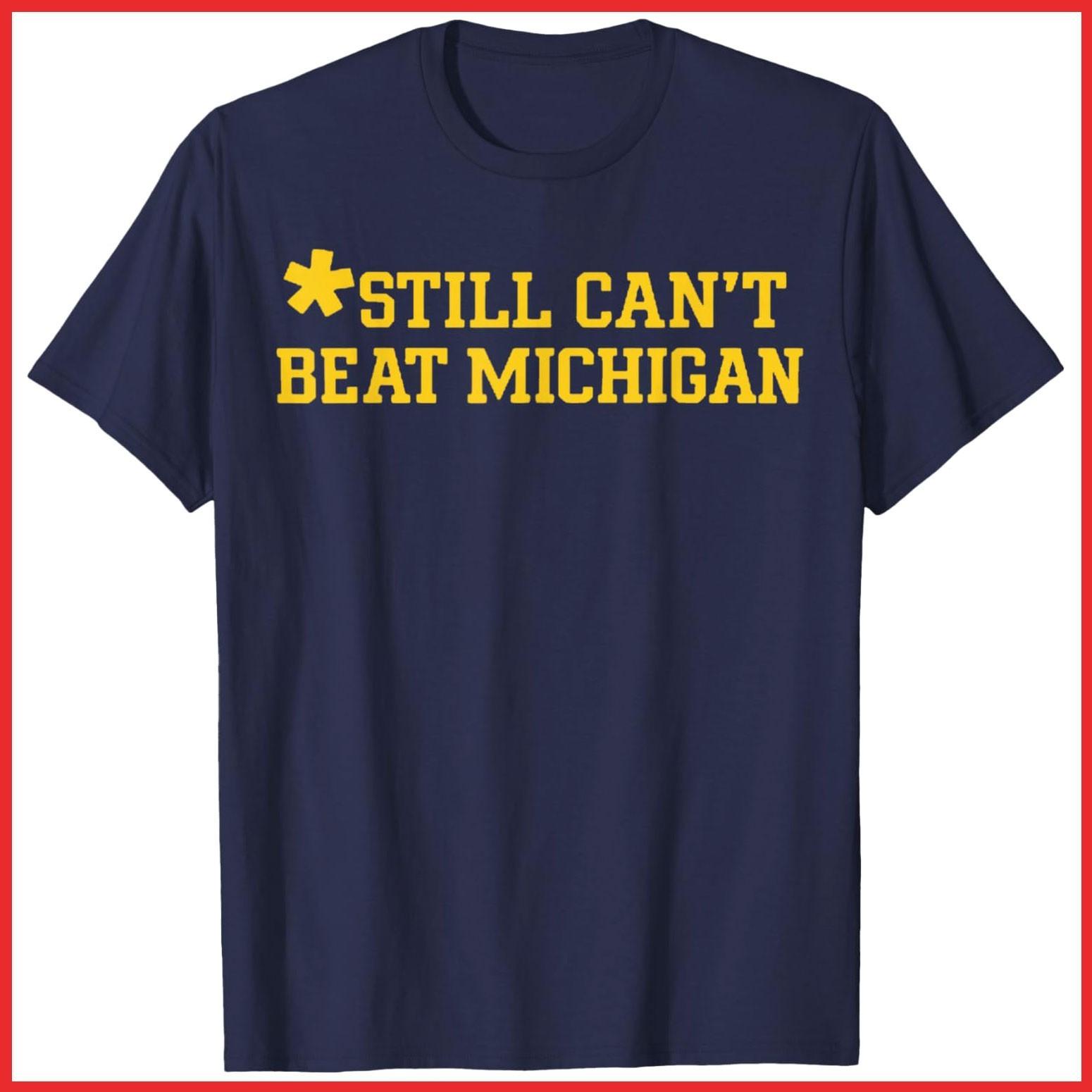 Still Can t Beat Michigan Navy Cotton T-Shirt S-5XL XXL