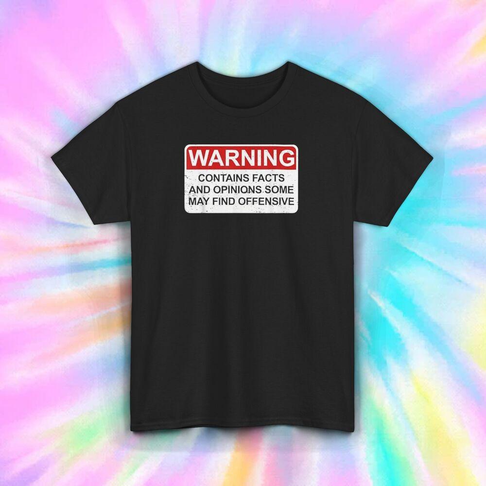 

Warning Facts Opinions T-Shirt S-5XL Funny Sarcastic Offensive Humor Gift S