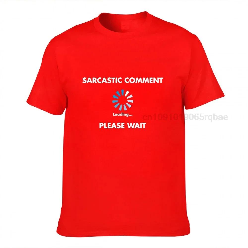 Graphic Tshirt For Unisex Sarcastic Comunisext Loading Geek Tshirt 100 Cotton Novelty Sarcasm Humor Unisexs Very Funny T Shirt