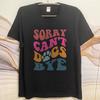 T Shirt Men Casual Round Neck Tee Oversized Summer For Man Tshirt Sorry Cant Dogs Bye Short Sleeve Workout Round Neck Tshirt