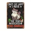 Lustiges Verrücktes Katzenmädchen Ich bevorzuge den Begriff Engagierter Katzenliebhaber Katzenfreund Zitat Metallblechschild Eisenmalerei Vintage Wand