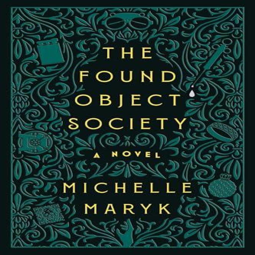 The Found Object Society by Michelle Maryk Paperback Book 9781368114752