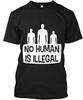 No Human Is Illegal TTshirt Made In the USA Size S To 5XL