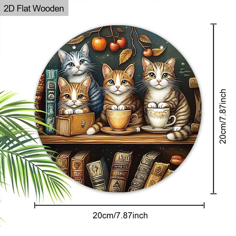 2D flat hanging decorative signs,interior wall or door decoration,garden decoration,the pattern is four cute kittens,a housewarming gift for friends