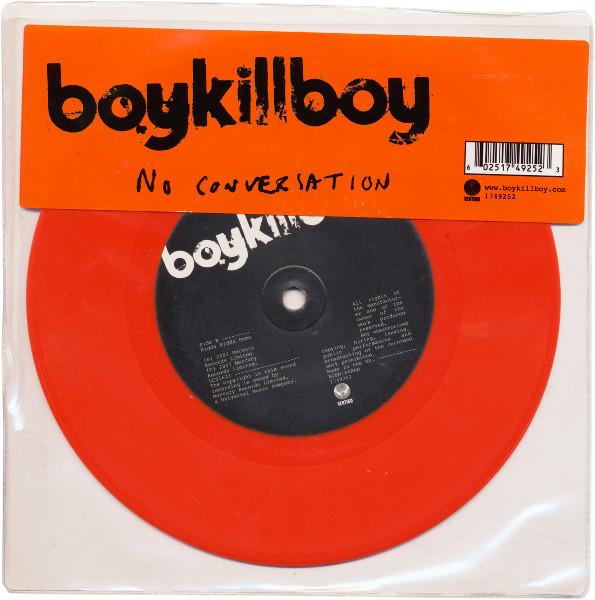 

7inch Record BOY KILL BOY - No Conversation 1749252 Vertigo 2007 UK Rock Used