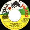 7inch Record GREGORY ISAACS  JOSEY WALES  What A Disaster NONE Taurus  Jamaica Reggae Ska  Dub Used