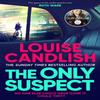 The Only Suspect by Louise Candlish Hardback Book 9781398509726