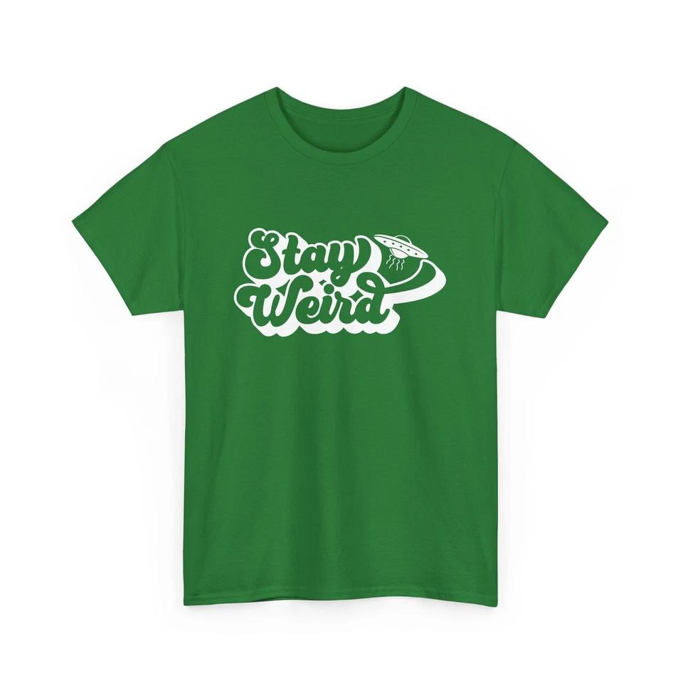 Stay Weird Alien UFO Shirt | Alien Life T-Shirt | UFO Graphic Tee 2 M