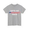 Let's Go Taco Funny Trump Always Chickens Out T-Shirt