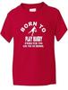 T-Shirt Born To Play Rugby Girls Kids Funny Gift Sizes 1-13 YearsWill Be Opened In a New Window or Tab