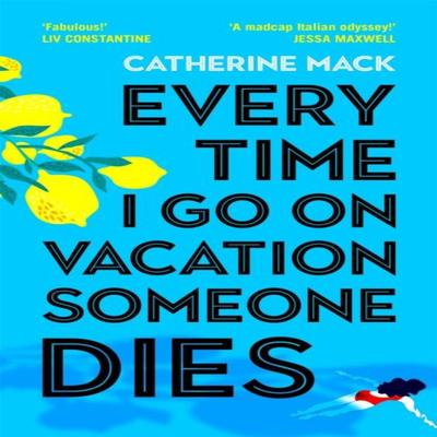 Every Time I Go On Vacation Someone Dies by Catherine Mack Paperback Book 9781035032082