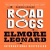 Road Dogs by Elmore Leonard Paperback Book 9780753826645