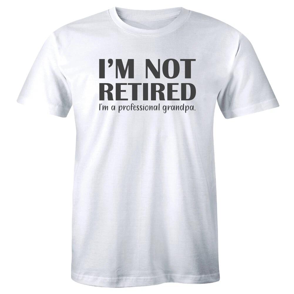 I m Not Retired I m a Professional Grandpa T-Shirt for Men 4XL