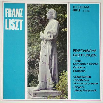 LP Schallplatte FRANZ LISZT, HUNGARIAN NATIONAL PHI - Symphonische Dichtungen (Tasso, Klingen 825748 ETERNA 1968 Deutschland Klassisch Gebraucht