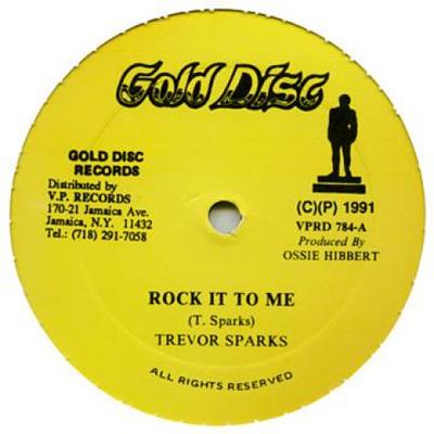 12inch Record TREVOR SPARKS - Rock It To Me; Version / Rock It To VPRD784 Gold Disc 1991 US Reggae, Ska & Dub