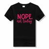 Nope Not Today Cute Letter Print Tshirt Summer Short Slee...