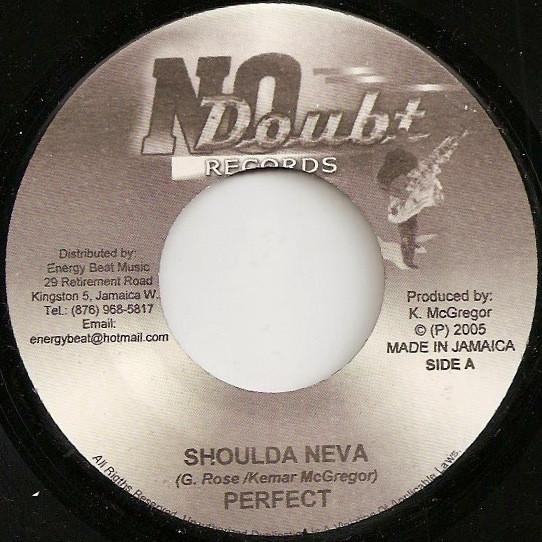 

7inch Record PERFECT - Shoulda Neva NONE No Doubt Record 2005 Jamaica Reggae, Ska & Dub Used