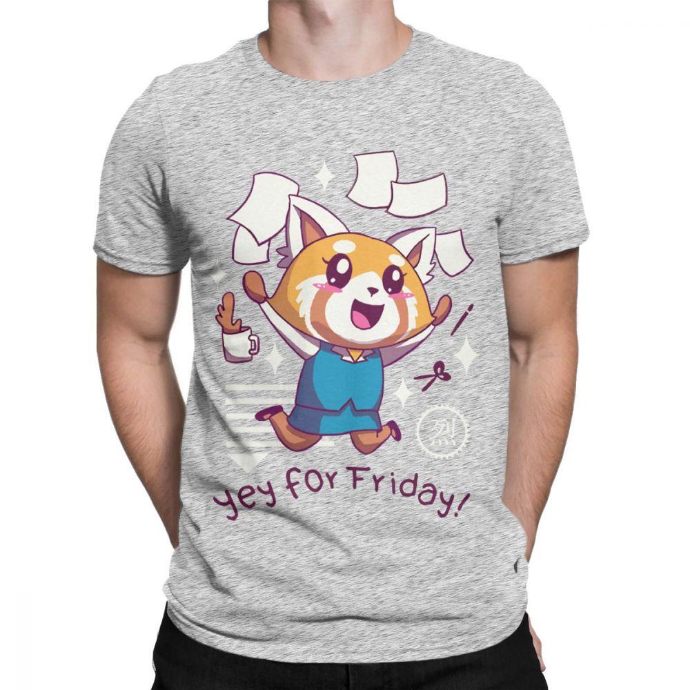 T Shirt for Men Aggretsuko Tee Shirt Aggressive Retsuko Yey For Friday Happy Weeken Tshirt 100 Cotton TShirts Party Clothing