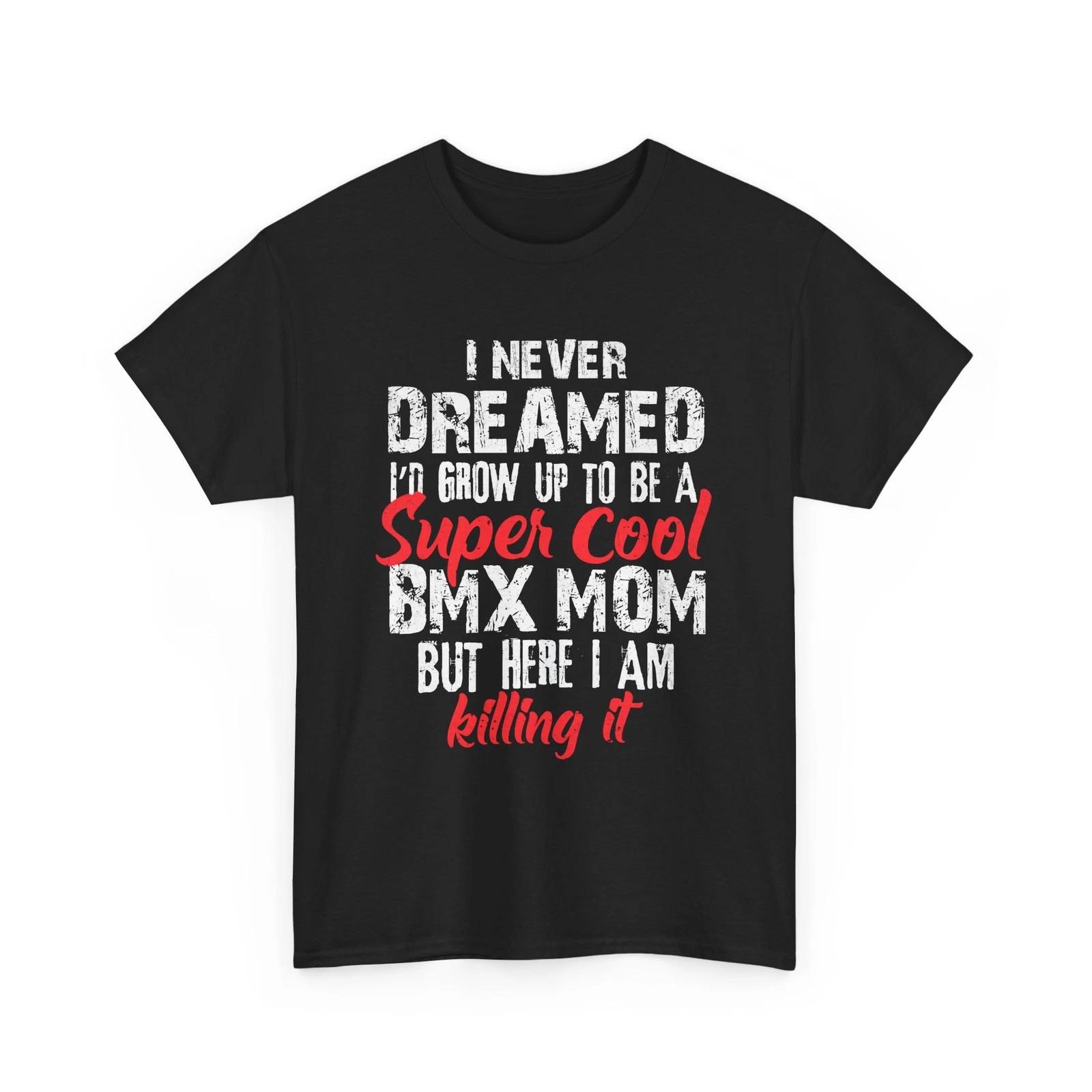 

Cyclist T-Shirt | Bicycle Shirt | I Never Dreamed BMX Bicycle | Biking Shirt L