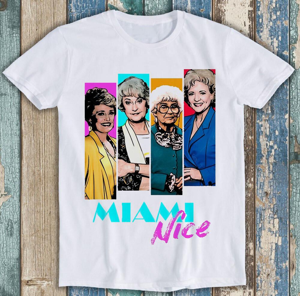 Golden Girls Miami Vice Parody Nice Squad Team Funny Gift Tee T Shirt M1390