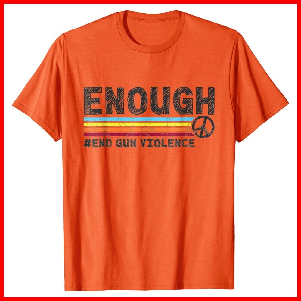 Retro Peace Sign, Enough End Gun Violence Orange Cotton T-Shirt Unisex T-Shirt XXL