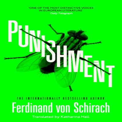 Punishment by Ferdinand Von Schirach Hardback Book 9781529345681
