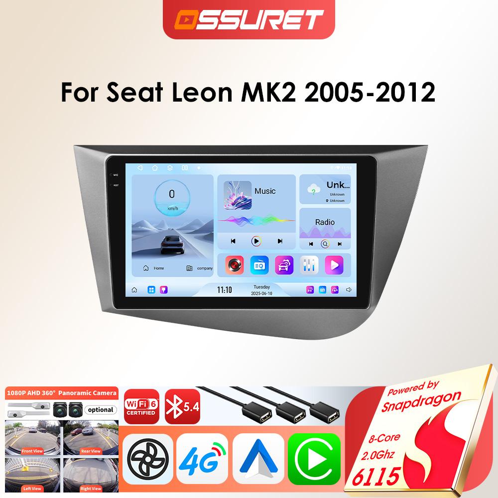 OSSURET Intelligent Snapdragon 6115 Car Radio for Seat Leon MK2 2005-2012 Intelligent Systems Carplay GPS Navigation Stereo Android Auto 2din BT 4G