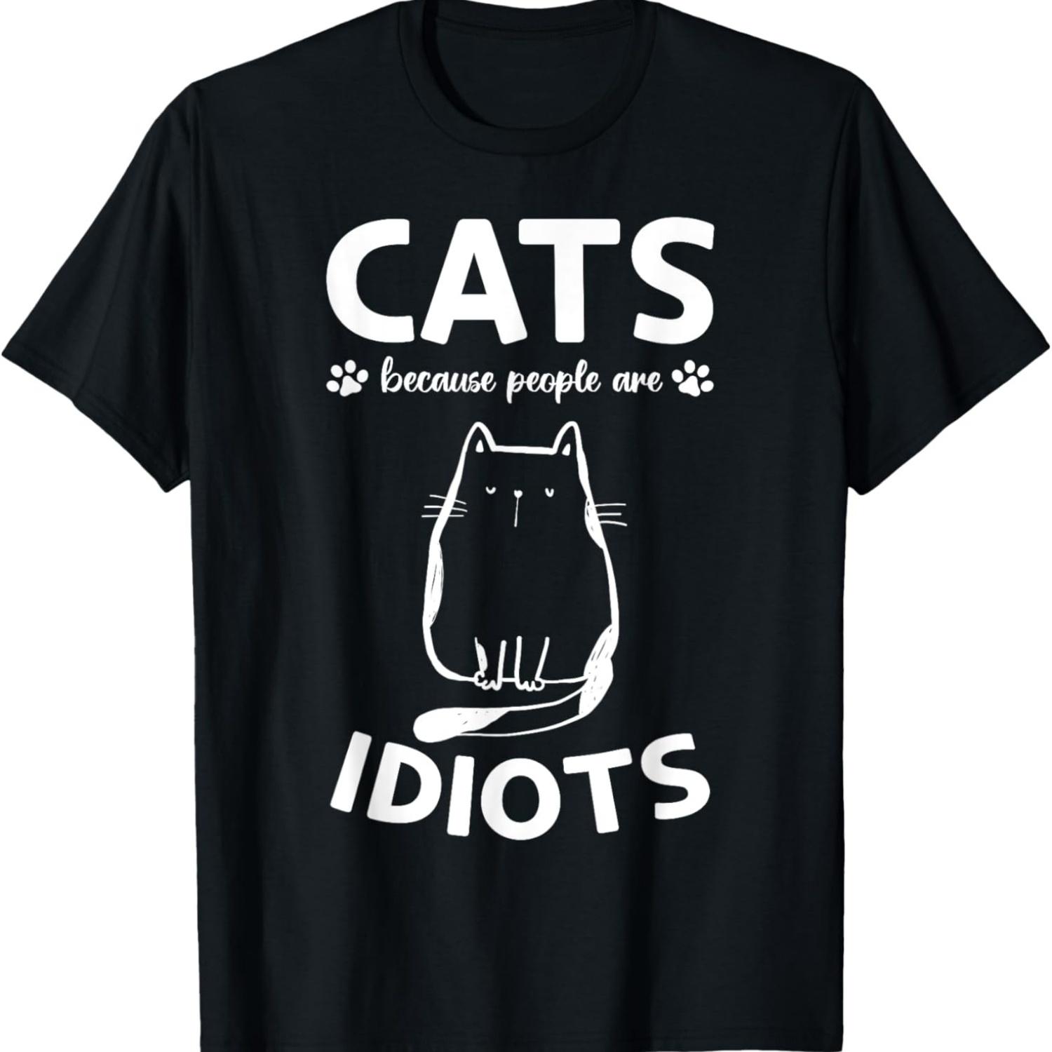Cat Owner I Cats Because People Are Idiots I Funny Cat Meme T-Shirt S чёрный